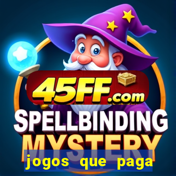jogos que paga dinheiro de verdade